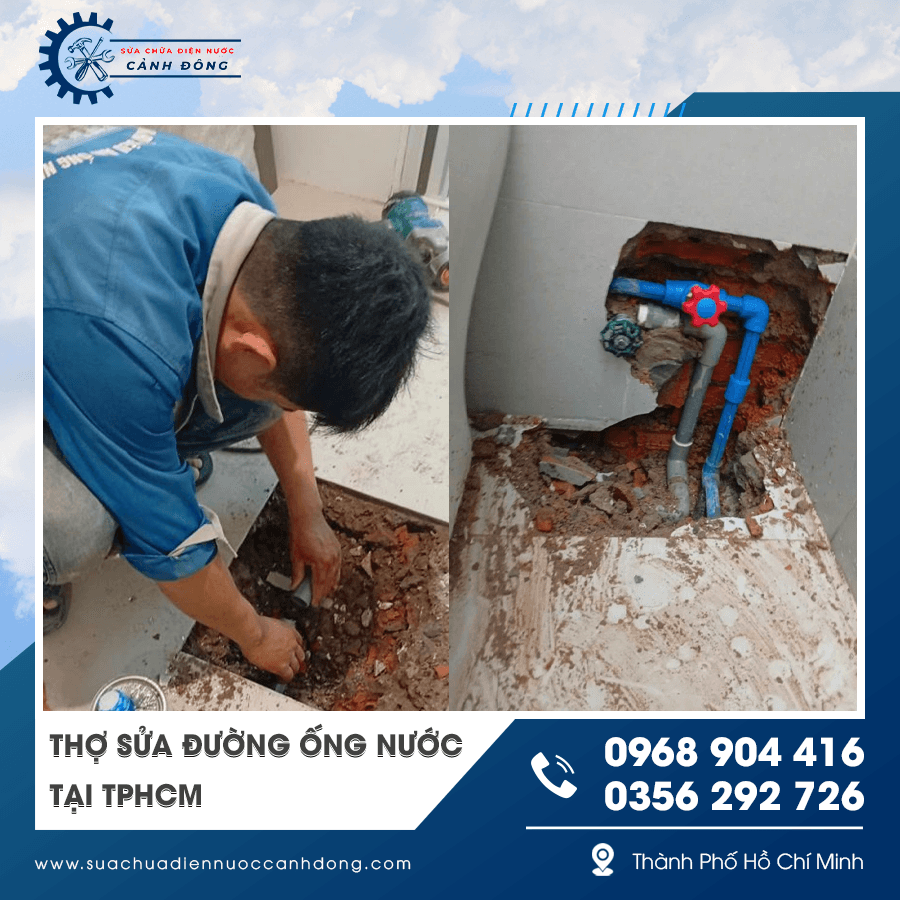 Thợ sửa đường ống nước tại TPHCM sửa ống nước bị bể