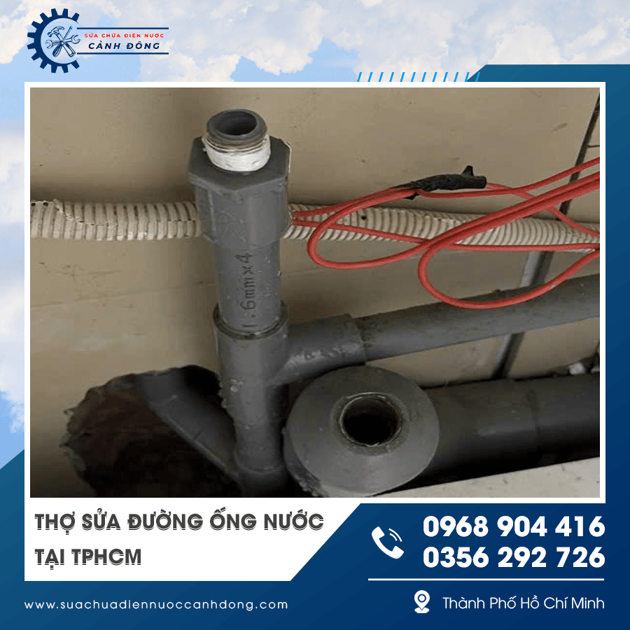 Thợ sửa đường ống nước tại TPHCM thông nghẹt ống nước sinh hoạt